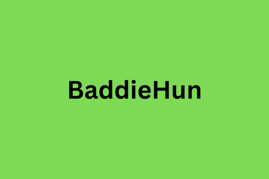 baddiehun