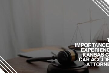 The Importance of Experienced Kansas City Car Accident Attorneys