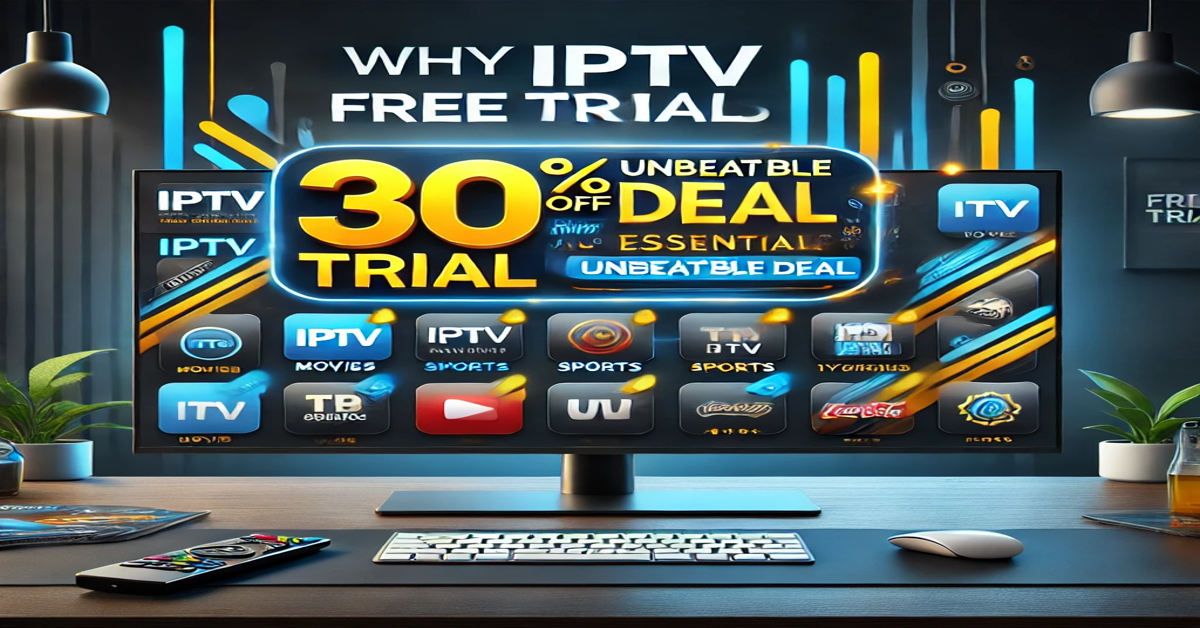 IPTV Free Trial